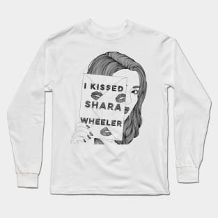 I Kissed Shara Wheeler Long Sleeve T-Shirt